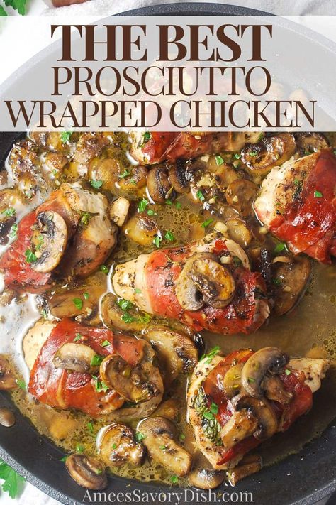 Prosciutto And Chicken Recipes, Chicken Prosciutto Pasta, Stuffed Chicken Wrapped In Prosciutto, Procuitto Wrapped Chicken, Prochutto Wrapped Chicken, Prosciutto Chicken Recipes, Recipes With Prosciutto Dinners, Chicken With Prosciutto And Cheese, Chicken And Prosciutto Recipes