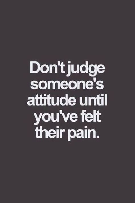 #Life #Quotes #QuotesAboutLife Don’t judge someone’s attit… | Flickr Inspirerende Ord, Motiverende Quotes, Quotes About Life, Don't Judge, Deep Thought Quotes, Inspiring Quotes About Life, Wise Quotes, Attitude Quotes, Real Quotes