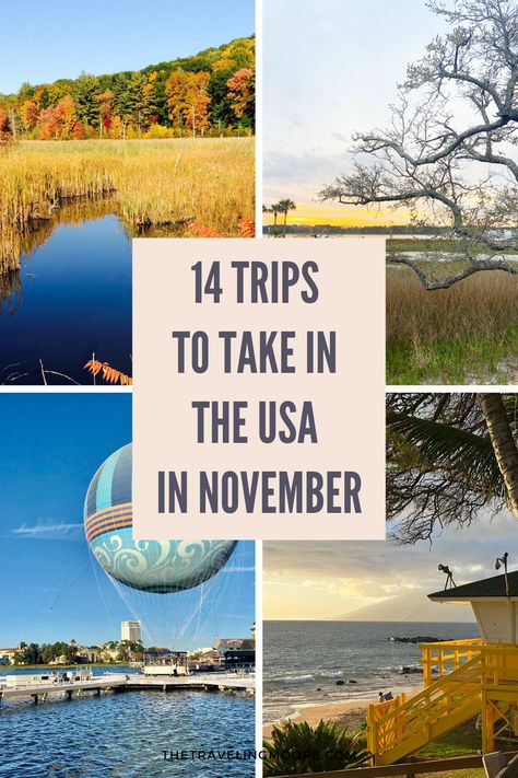 14 Best November Travel Destinations USA Best November Vacations, Travel Destinations Usa, Usa Places To Visit, Vacations In The Us, Thanksgiving Week, Best Vacation Spots, Overseas Travel, Us Travel Destinations, Vacation Usa