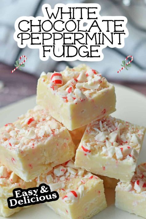 White Chocolate Peppermint Fudge, Chocolate Peppermint Fudge, Peppermint Fudge Recipe, Peppermint Fudge, White Chocolate Peppermint, White Chocolate Fudge, Christmas Fudge, Candy Recipe, Homemade Fudge