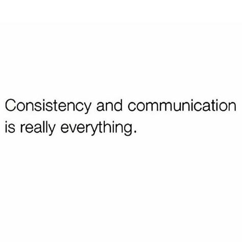 Not consistently NOT communicating... -R- Consistency Quotes, Shop Decor, Ifbb Pro, Real Talk Quotes, Be Great, Trendy Decor, May 17, Fact Quotes, Woman Quotes