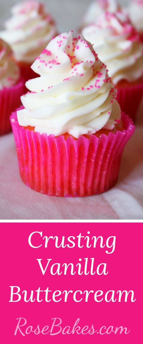 Crusting Vanilla Buttercream Recipe | RoseBakes.com Buttercream Frosting For Decorating, Crusting Buttercream Frosting, Frosting For Decorating, Crusting Buttercream Recipe, Cupcake Creme, Vanilla Buttercream Recipe, Crusting Buttercream, Cake Paris, Decorator Frosting