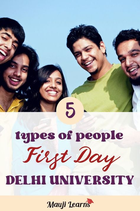 Have you ever wondered what kinds of DU students are there? Here are 5 types of students that Delhi University freshers might encounter on the first day of DU. No matter which Delhi University you are from, be it north campus DU or south campus Delhi University you are bound to meet these DU students. Romanticing Life, Types Of Students, Delhi University, First Day Of College, North Campus, University Of Delhi, University Courses, University Style, University Campus