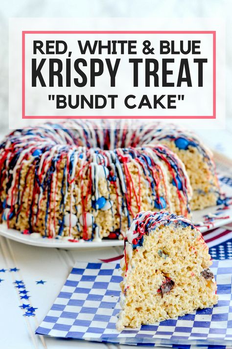 Red, White & Blue Krispy Treat "Bundt Cake" Rice Krispie Bundt Cake, Cracker Treats, Cake Treats, Bbq Cookout, July Desserts, Gluten Free Candy, Patriotic Desserts, Backyard Parties, July Recipes