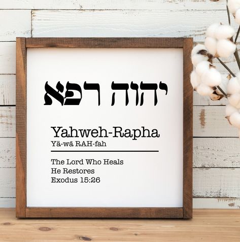 "Yahweh Rapha Wall Sign Decor is a visual reminder of the name of God Yahweh Rapha and the fact that He is our Healer and He Restores. This piece would be a meaningful gift or a great wall decor for your house or prayer room. It is made of wood with vinyl writing verse. The frame is stained in dark walnut color. You can choose between white and black Measurements: H 13.5\" x W13.5\" Every sign we create is custom made. Some parts may have knots, blemishes, or different grain patterns as each pie Yahweh Rapha, Wall Sign Decor, Hebrew Vocabulary, Bible Verse Wall Decor, Proverbs 16 3, Name Of God, Prayer Corner, Prayer Wall, Learn Hebrew