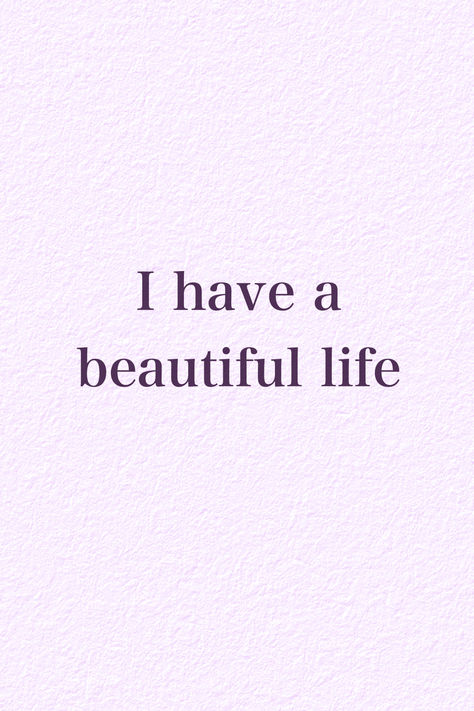 I have a beautiful life I Have A Beautiful Life, Motivation Sentences, Manifesting Vision Board, Affirmation Board, Healing Affirmations, Life Vision Board, Vision Board Affirmations, Self Healing Quotes, A Beautiful Life