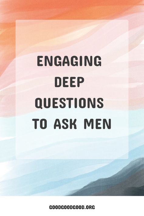 Engaging deep questions to ask men against a colorful pastel background. Deep Questions To Ask When Dating, Questions To Ask Him Deep, Daring Questions To Ask A Guy, Deep Life Questions To Ask, Amazing Questions To Ask Someone, Things To Ask In A New Relationship, Positive Questions To Ask Someone, Deep Questions To Get To Know Each Other, Meaningful Conversations Relationships