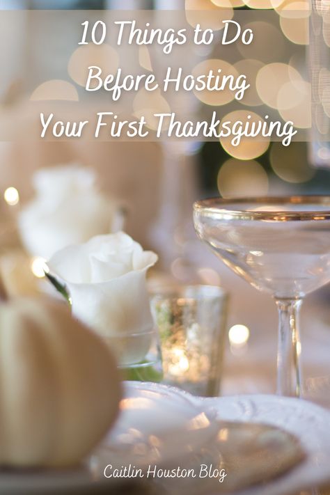 Preparing To Host Thanksgiving, How To Host The Best Thanksgiving, Hosting Thanksgiving In A Small House, Thanksgiving Hosting Ideas Diy, Thanksgiving Set Up Ideas, First Thanksgiving Dinner Hosting, Hosting First Thanksgiving, First Time Hosting Thanksgiving, Hosting Thanksgiving Checklist