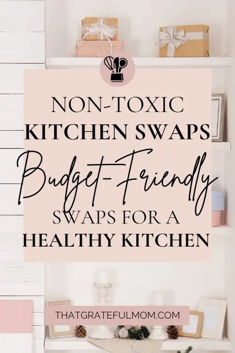 Non-toxic Kitchen Swaps (2) Non Toxic Swaps, Natural Cleaning Solutions, Trying To Conceive, Finding Balance, How To Protect Yourself, Perfect Sense, Healthy Kitchen, Make A Change, Baby Crying