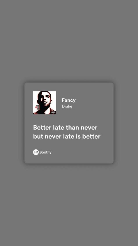 Fancy Drake Lyrics, Song Qoute Lyrics Spotify, Song Lyrics For Insta Notes, Quotes Aesthetic Music, Songs Lyrics Wallpaper, Songs Lyrics Captions, Quotes From Songs Lyrics, Drake Lyrics Captions, Music Lyrics Wallpaper