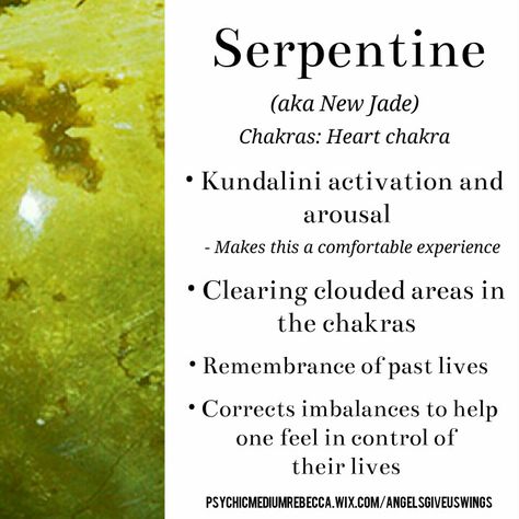 Serpentine crystal:  aids in gently moving Kundalini energies throughout the body ie. without side effects such as Kundalini psychosis during spiritual ascension/transition from a lower to higher vibration but very fragile/breaks easily.  More important for safe ascension is inner faith, even if path ahead unclear & a mind set based on love, not fear.  Be gentle on yourself & others during this transition, and remember part of love entails acceptance that others are also confused & emotional... Serpentine Stone Meaning, Serpentine Crystal Meaning, Serpentine Meaning, Serpentine Crystal, Higher Vibration, Spiritual Ascension, Crystal Properties, Mind Set, Crystal Green