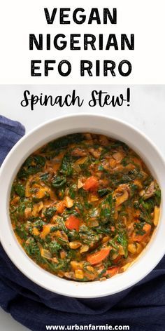 African Spinach Stew, African Spinach, Vegan African Recipes, Efo Riro, Spinach Stew, African Recipes Nigerian Food, West African Food, Nigerian Recipes, African Cooking