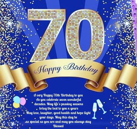 Happy 70th Birthday Wishes Female Friend, Happy 70th Birthday Wishes Man, Happy 70th Birthday Wishes, 70th Birthday Wishes, Happy Birthday Gif Images, Birthday Msgs, Happy 70th Birthday, Hope Light, Birthday Wishes Greetings