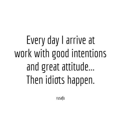 Bad Day At Work Quotes, Job Quotes Funny, Sarcastic Quotes About Work, Cna Quotes, Work Environment Quotes, Work Sarcasm, Work Funnies, Coworker Quotes, Cna Life