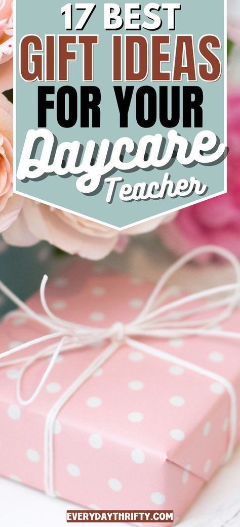 Gifts For Daycare Teachers, Teacher Appreciation Daycare, Year End Teacher Gifts, Best Thank You Gifts, Childcare Teacher, Special Gift Ideas, Daycare Provider Gifts, Daycare Gifts, Daycare Teacher Gifts