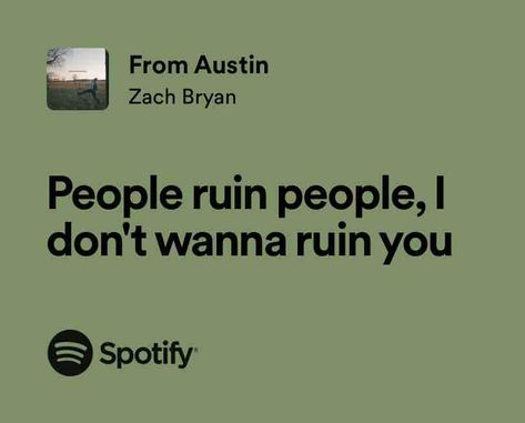 From Austin Zach Bryan, Spotify Song, Austin, Songs