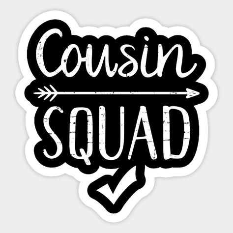 Cousin Squad, Gift Stickers, Sticker Design, Sticker Designs