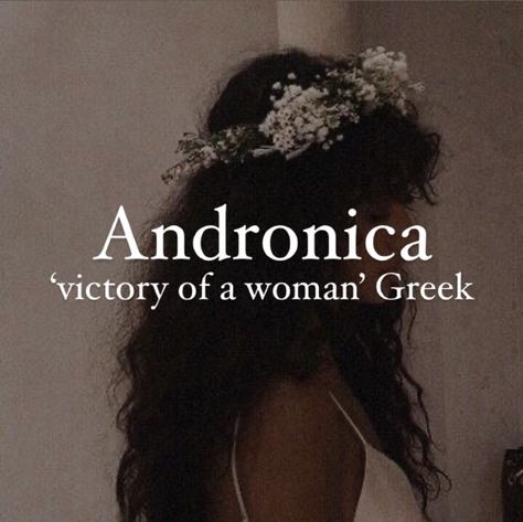 Girl name Andronica. Ancient Greek Names And Meanings, Ancient Greek Words And Meanings, Dnd Character Names Female, Greek Names And Meanings Male, Men Names With Meaning, Greek Male Names, Character Inspo Male, Ancient Greek Names, Victory Aesthetic