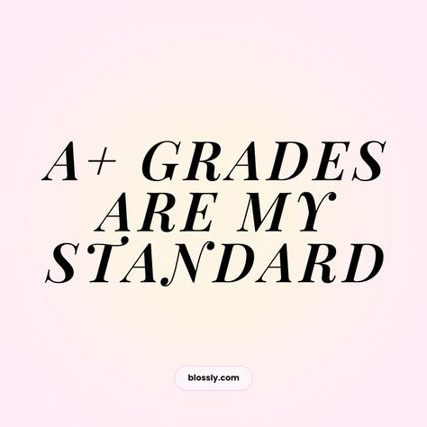 Affirmations For Your Academic Glow Up | Only Good Grades In 2024 – Blossly Good Grades Inspiration, Highest Grades Aesthetic, A+ Grade Aesthetic, A+ Grade, 4 0 Gpa Aesthetic, A+ Grades, Good Grades Motivation, Good Grades Affirmations, I Always Get Good Grades