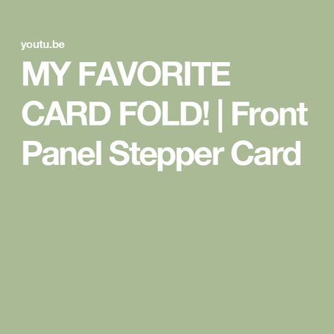 MY FAVORITE CARD FOLD! | Front Panel Stepper Card Stepper Cards, Step Card, Hummingbird Cake, Canada Photos, Step Cards, Supply List, Youtube I, Card Tutorial, Cake Recipes