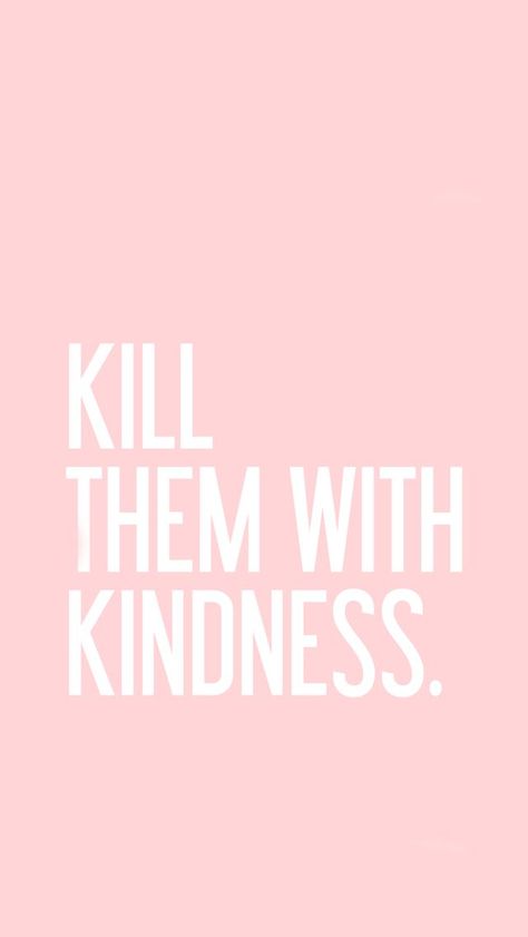 Iphone 7 Wallpaper Backgrounds, Tumblr Quotes Wallpaper, Kill Them With Kindness, Cute Iphone Wallpaper Tumblr, Fina Ord, Frases Tumblr, Motiverende Quotes, Wallpaper Tumblr, Quote Backgrounds