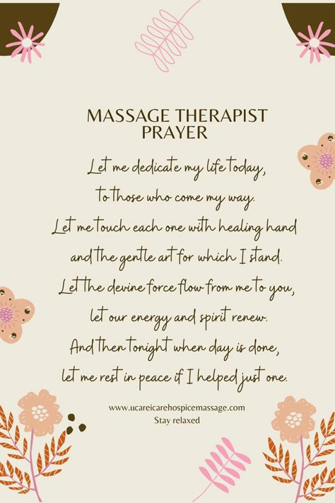 A special prayer to all the massage therapists out there who help create peace and relaxtion with just a simple touch. Thank you for your healing hands. Massage Therapist Quotes, Massage Therapy Career, Massage Therapy Quotes, Massage Room Decor, Massage Marketing, Massage Therapy Rooms, Holistic Massage, Massage Quotes, Massage Therapy Business