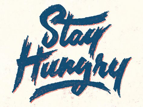 Stay Hungry Tattoo, Calligraphy Types, Old School Skateboards, Stay Hungry, Drawing Letters, Typography Layout, Typographic Poster, Type Posters, Types Of Lettering