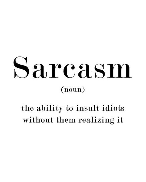 Funny Definition Hilarious, Funny Things To Print, Definitions Wallpaper, Sarcasm Meaning, Random Definitions, Quotes About Sarcasm, Definitions Notes, Door Quotes Funny, English Funny Quotes