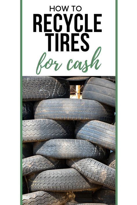 How to recycle old tires for cash.  Yes, you can make money, regardless how the tire looks!  A free guide to help you out. Recycle Tires, Tire Projects, Junk Removal Business, Electronic Scrap, Diy Tire, Recycled Ideas, Recycling Business, Reuse Recycle Repurpose, Recycled Tires