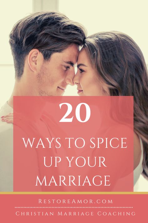 20 Ways to Spice Up Your Marriage - Restore Amor Spice Up Marriage, Marriage Intimacy, Marriage Advice Troubled, Build Intimacy, Prayer For Wife, Communication In Marriage, Mom Of Four, Advice For Newlyweds, Intimacy In Marriage