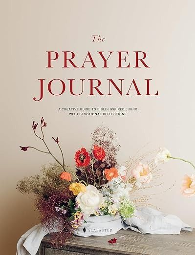 The Prayer Journal: A Creative Guide to Bible-Inspired Living with Devotional Reflections: Alabaster Co.: 9781952357541: Amazon.com: Books Connection With God, Prayer Books, Gospel Of Mark, Transparent Sticky Notes, Bible Study Books, Love Gratitude, Book Of Proverbs, Devotional Reading, Book Of Psalms