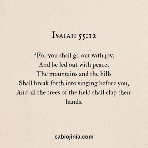 Peace And Joy Quotes, Isaiah 55 12, Isaiah 55, Joy Quotes, The Hills, Verse Quotes, Bible Verses Quotes, God Is Good, Go Out