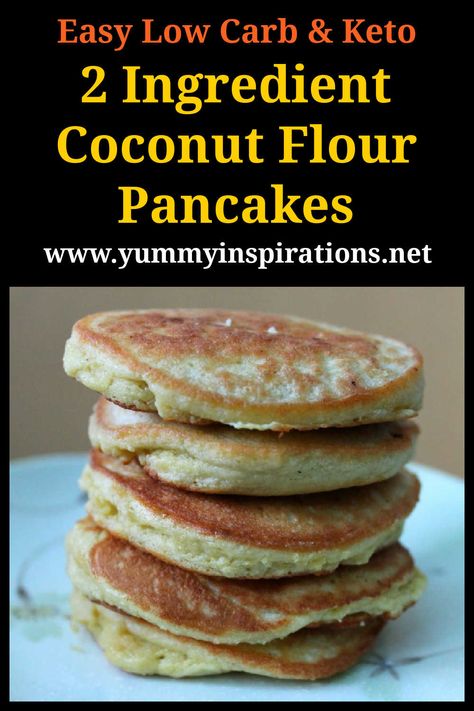 2 Ingredient Coconut Flour Pancakes Recipe – Easy Dairy Free, Paleo, Low Carb, High Protein & Keto Diet friendly pancake recipe – perfect for a gluten free breakfast. High Protein Low Carb Recipes Breakfast, Coconut Flour Protein Pancakes, Paleo Pancakes Coconut Flour, Keto Pancakes Coconut Flour, Pancakes Recipe Easy, Protein Pancakes Low Carb, High Protein Low Carb Breakfast, Coconut Flour Pancakes Recipe, Easy Protein Pancakes