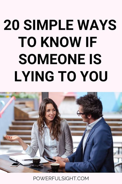 20 Ways To Spot A Liar Signs Someone Is Lying, Telling Lies, Healthy Relationship Tips, Love Languages, The Signs, Relationship Tips, Healthy Relationships, When Someone, Simple Way