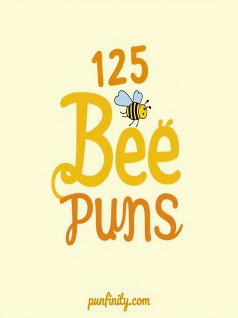 bee puns Bee Puns Funny, Bee Jokes Funny, Bee Captions, Bee Quotes Funny, Bee Jokes, Bee Humor, Bee Sayings, Summer Puns, Puns For Kids