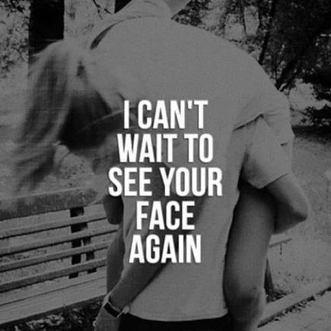 Cant Wait To See Your Face Again Pictures, Photos, and Images for Facebook, Tumblr, Pinterest, and Twitter Distance Love, Under Your Spell, Tickled Pink, I Can't Wait, Crush Quotes, Hopeless Romantic, Romantic Quotes, Quotes For Him, I Miss You