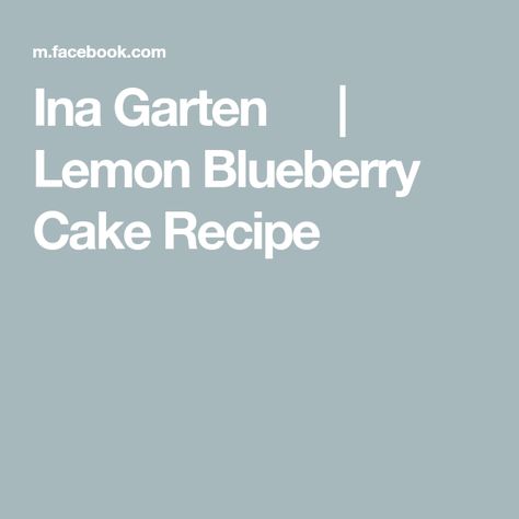 Ina Garten 🍜🍝 | Lemon Blueberry Cake Recipe Hubbard Squash Soup Recipe, Lemon Creme Cake, Blueberry Bundt Cake Recipes, Blueberry Cake Recipe, Blueberry Lemon Cake Recipe, Lemon Blueberry Bundt Cake, Ina Garden, Lemon Cream Cake, Blueberry Bundt Cake