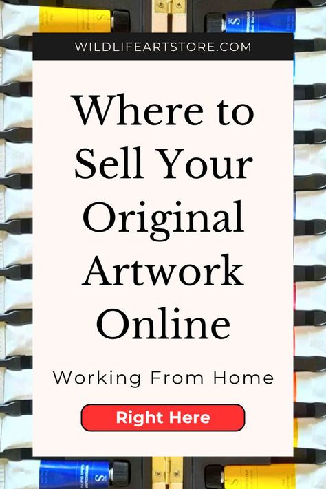 Sell Your Original Artwork: Working From Home Sell Paintings Online, Sell Art Prints, Sell Art Online, Where To Sell, Sell My Art, Online Work From Home, Selling Art Online, Art Sites, Artwork Online