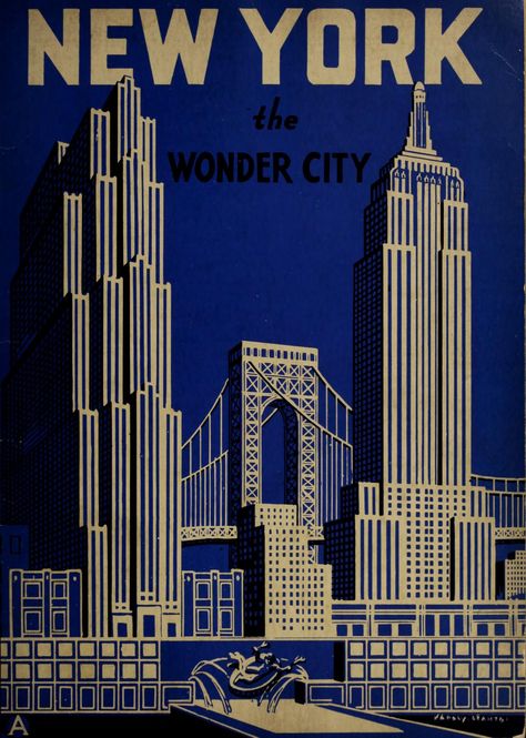 New York : the wonder city. Front Cover Designs, Voyage New York, Travel Ads, City Poster, Art Deco Posters, American Travel, Vintage Journal, Vintage Poster Art, Modern Poster