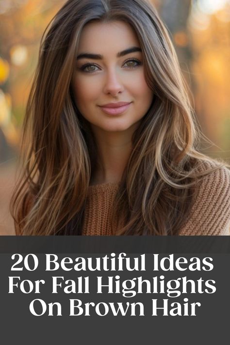 Woman with brown hair and fall highlights in a brown sweater, with text overlay: "20 Beautiful Ideas For Fall Highlights On Brown Hair". Best Color For Dark Brown Hair, Highlights And Lowlights On Dark Brown Hair, Blonde Highlights To Dark Brown Hair, New Hair Color Ideas For Dark Hair, Fall Caramel Balayage Brunette, Women’s Brunette Highlights, Fall Caramel Hair Color, Fall Long Brown Hair, Fall Hair Color For Brunettes With Blue Eyes