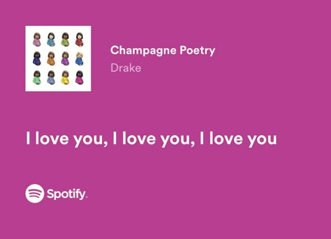 Yebbas Heartbreak Drake Lyrics, Drake Lyrics Aesthetic, Champagne Poetry Drake, Drake Love Lyrics, Drake Love Songs, Love Song Lyrics Spotify, Drake Spotify Lyrics, I Love Drake, Drake Song Quotes