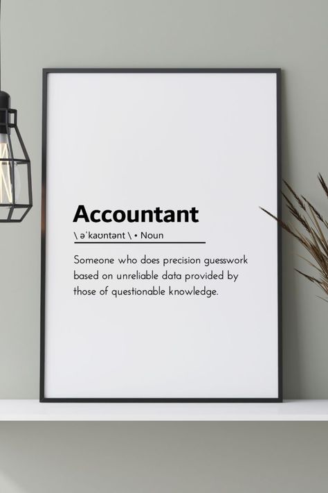 Accounting Quotes Inspiration, Funny Accounting Quotes, Accountant Office, Accountability Quotes, Art Definition, Accounting Office, Definition Quotes, Accountant Gifts, Definition Poster