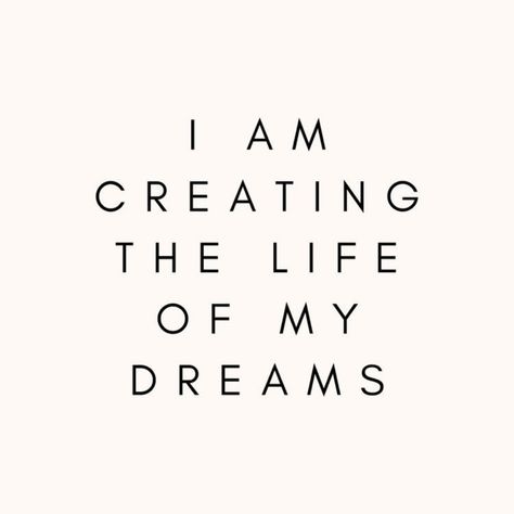 I am Creating the Life of my Dreams | Motivational Quotes | Success Quotes | Quotes about Dreams My Dreams Quotes, Dream Life Quotes, Life Of My Dreams, Study Quotes, Dream Quotes, Affirmations Positives, Happy Words, Positive Self Affirmations, Motivational Quotes For Success