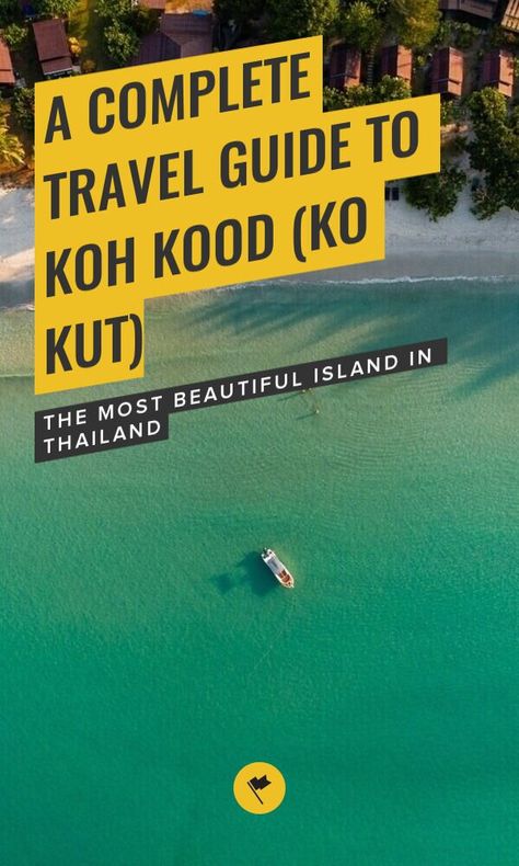 A Complete Travel Guide to Koh Kood (Ko Kut) - The Most Beautiful Island in Thailand - A complete guide to Koh Kood (Ko Kut): The best beach to stay, how to get there, how to get around, and more. #travel #destinations #thailand #easternthailand #southeastasia #asia Koh Kood Thailand, Koh Kood, Best Beaches To Visit, Best Seafood Restaurant, Sea Resort, Thailand Travel Guide, Mangrove Forest, Koh Chang, Backpacking Tips