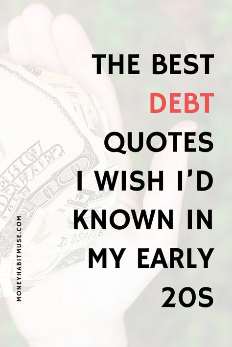 Boy, don't I wish I'd known these quotes and taken them to heart in my early 20s? I'd have saved so much hardship and embarrassing life episodes and crises. The biggest lesson I learned from living with debt is the moment you start accumulating debt, your life turns to reactive mode. Anyone with a sizable debt would know this is far from an ideal way of living. #debt #debtquotesmotivation #debtquotespayingoff #debtquotestruth #debtquotespeople #debtquotes #debtquotesfriends Debt Quotes Truths, Pay Your Debts Quotes, Debt Quotes, Debt Free Living Quotes, Debt Free Quotes, Debt Quote, Clear Debt, Debt To Income Ratio, Promise Quotes