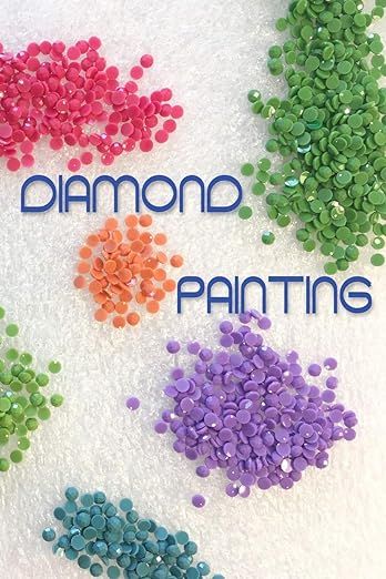 Diamond Painting: Log Book for Tracking Diamond Painting-Crystal Art Projects, 120 pages, 6x9 inches: Notebooks, Diamond Dot: 9781726048002: Amazon.com: Books Diamond Painting Log Book, Sequin Art, Diamond Dots, Log Book, Dot Art Painting, Crystal Art, All Craft, Dots Art, Diamond Painting