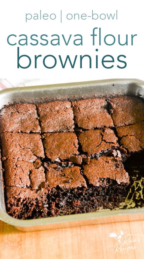 easy one-bowl cassava flour brownies from raiasrecipes.com Tapioca Flour Brownies, Paleo Egg Free Desserts, Cassava Flour Baking, Tigernut Flour Brownies, Cassava Flour Chocolate Cake, Cassava Biscuits Recipe, Cassava Flour Cookies Paleo, Cassava Flour Cupcakes, Cassava Flour Brownies