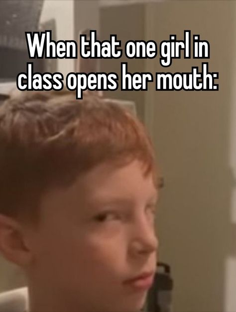 Boys In My Class Be Like, Whisper School, School Sucks, Mental Hospital, Relatable Whispers, Relatable Stuff, My Class, School Class, Never Gonna