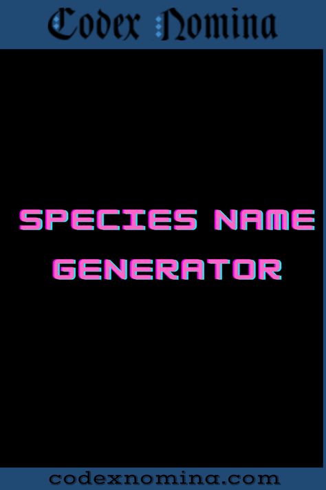 Species Name Generator & Backstories Names For Mythical Creatures, Fantasy Species Names, Fantasy Species Name Ideas, Species Name Ideas, Fantasy Creature Names, Creature Generator, Mythical Creature Names, Mythical Species, Mythical Names