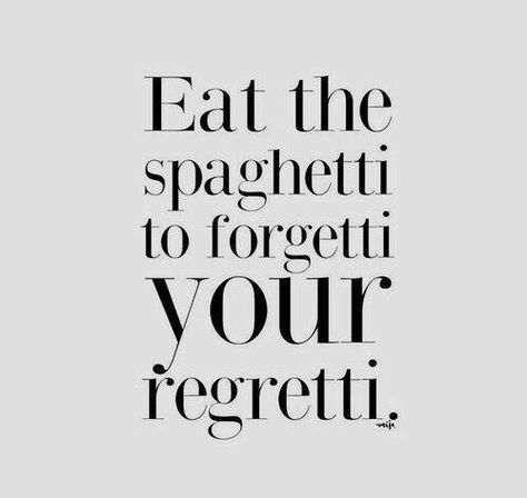 Eat the spaghetti to forgetti your regretti Thanksgiving Quotes Inspirational, Happy Mindset, Citations Instagram, Good Happy Quotes, Feeling Happy Quotes, Christmas Quotes Inspirational, Inspiration Workout, Healthy Sport, Quotes Health